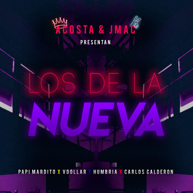 Los de la Nueva (feat. Humbria, Vdollar & Carlos Calderon)