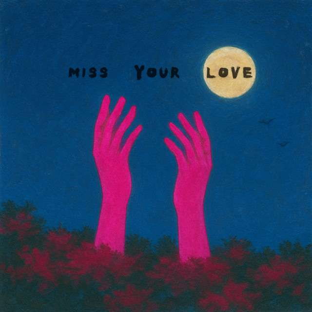 Miss Your Love