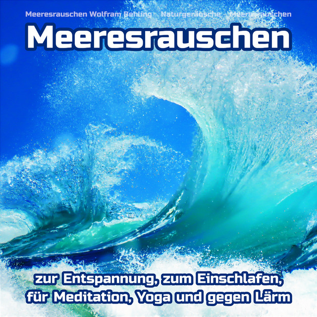 Meeresrauschen zur Entspannung, zum Einschlafen, für Meditation, Yoga und gegen Lärm cover art