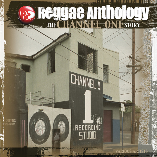洋楽 REGGAE ANTHOLOGY THE CHANNEL ONE STORY Reggae Anthology - The Channel One Story - Compilation by Various