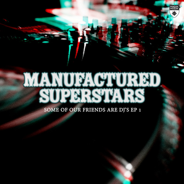Some Of Our Friends Are DJ’s EP