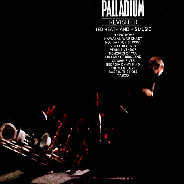 Ted Heath and His Music: Palladium Revisited cover art