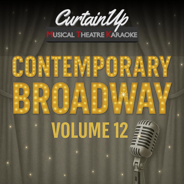 CurtainUp Karaoke – Contemporary Broadway Karaoke, Vol. 12 ...
