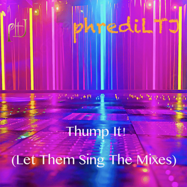 Thump It! (Let Them Sing The Mixes)