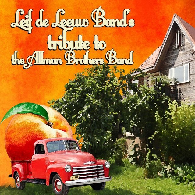 Leif De Leeuw Band's Tribute to The Allman Brothers Band
