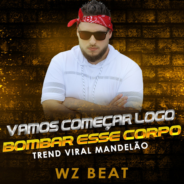 Обкладинка: Vamos Começar Logo Bombar Esse Corpo Trend Viral Mandelão — WZ Beat