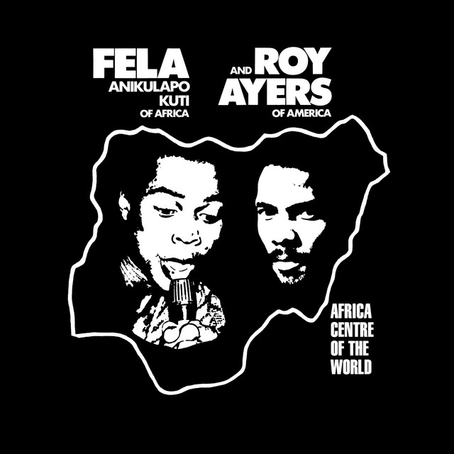 Africa Centre of the World (feat. Roy Ayers) ‑「シングル」by Fela