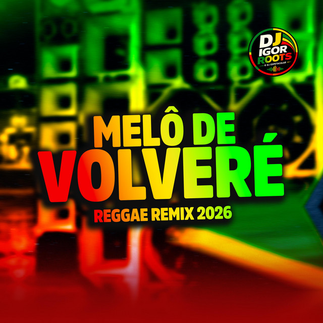 Melo de Volveré Reggae Remix 2026