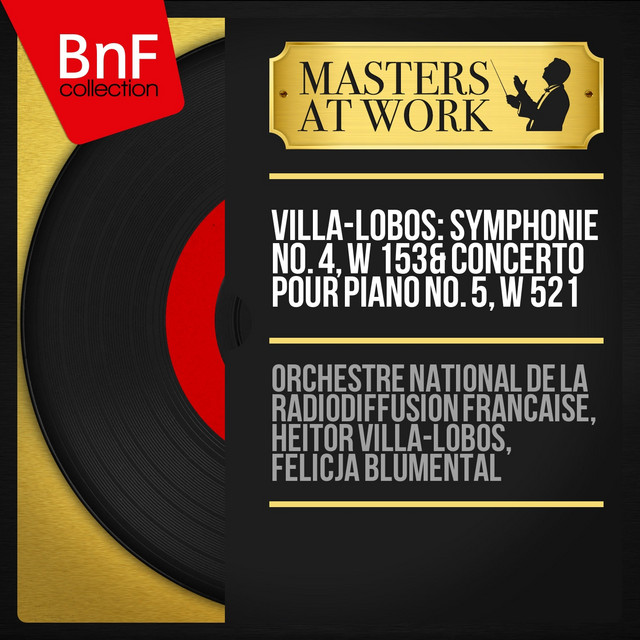 Villa-Lobos: Symphonie No. 4, W 153 & Concerto pour piano No. 5, W 521 (Mono Version) cover art