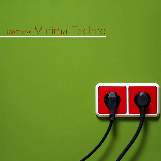 100 Tracks Minimal Techno - Compilation by Various Artists | Spotify