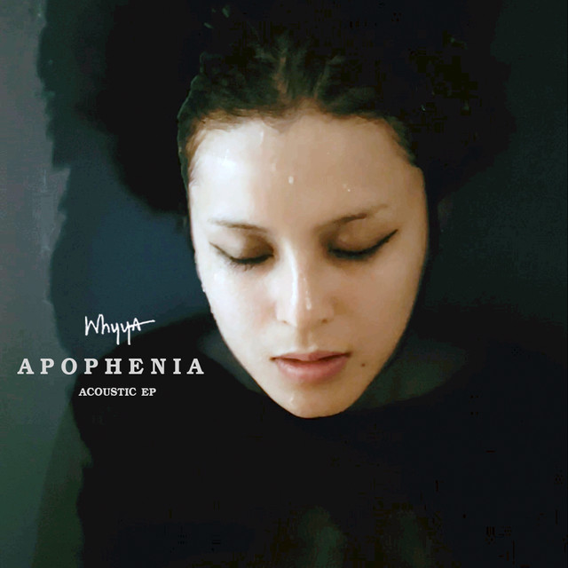 Apophenia (Acoustic) - EP by Whyya | Spotify