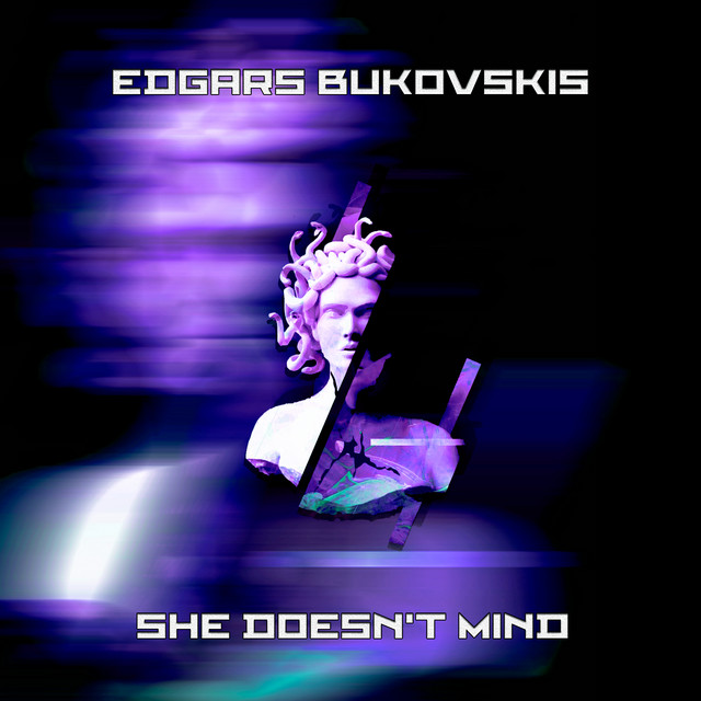 Cover art: She Doesn't Mind — Edgars Bukovskis