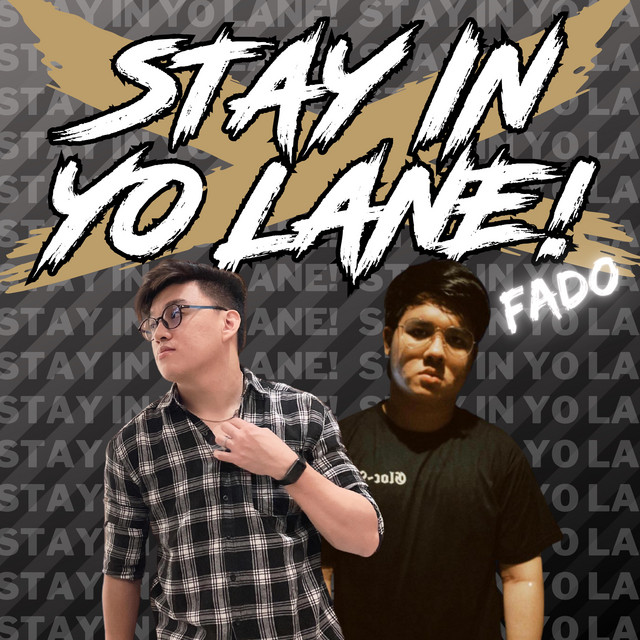 Stay in Yo Lane! - FADO Remix
