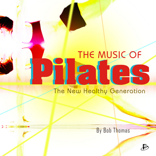 The Music of Pilates (The New Healthy Generation) cover art