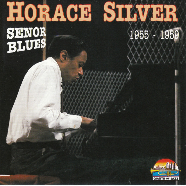 Senor Blues - Compilation by Horace Silver | Spotify