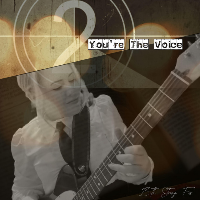 You're The Voice - Single by Beth String Fix Guitar | Spotify
