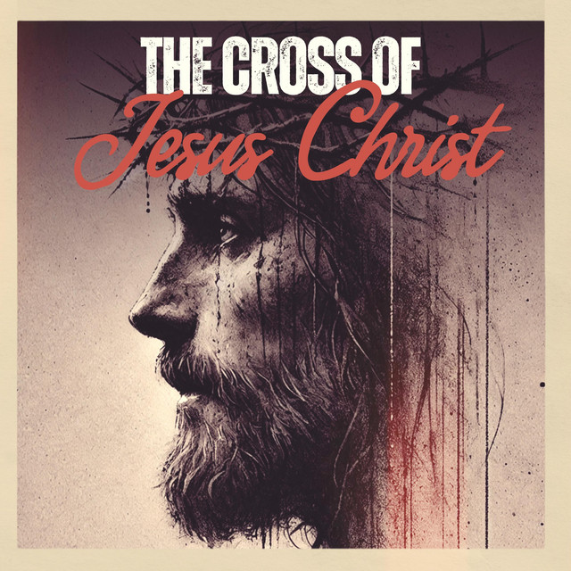 The Cross of Jesus Christ. cover art