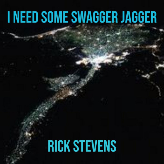 I Need Some Swagger Jagger - Album by Rick Stevens | Spotify