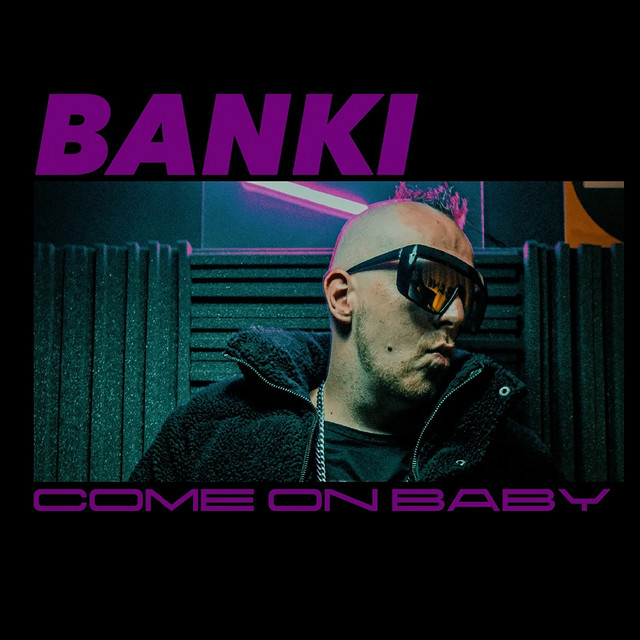 Обкладинка: COME ON BABY — BANKI