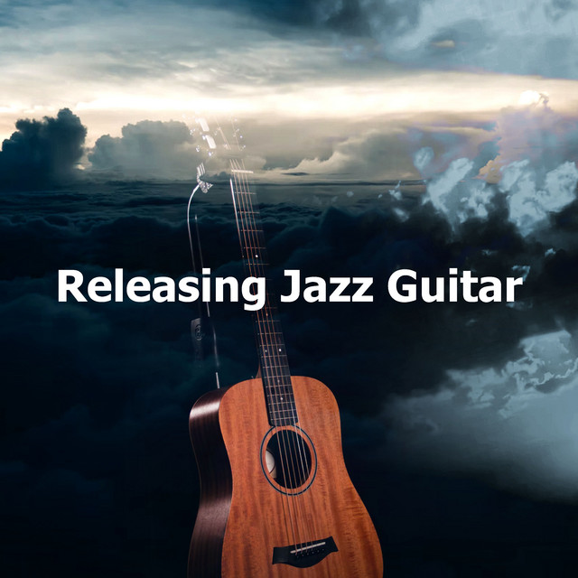 Releasing Jazz Guitar - Album by Soft Guitar Music | Spotify