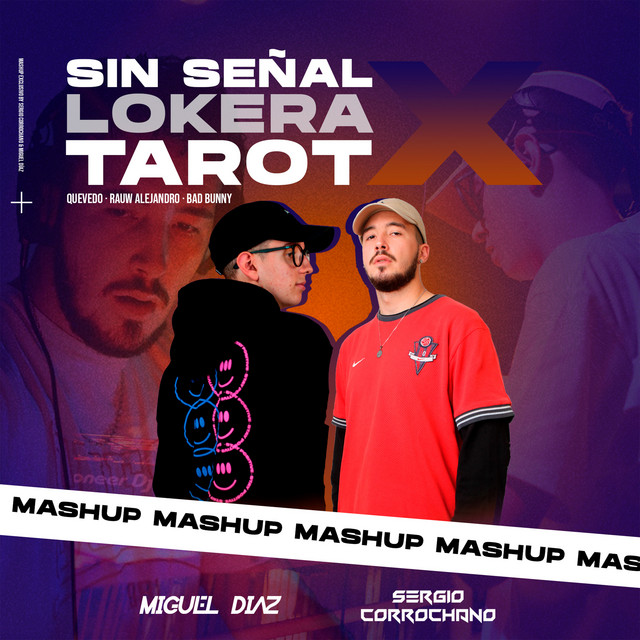 Sin Señal vs Lokera vs Tarot - Mashup