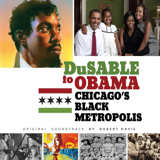DuSable to Obama: Chicago's Black Metropolis (Original Sountrack) cover art