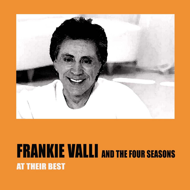 Frankie Valli and the Four Seasons At Their Best - Compilation by