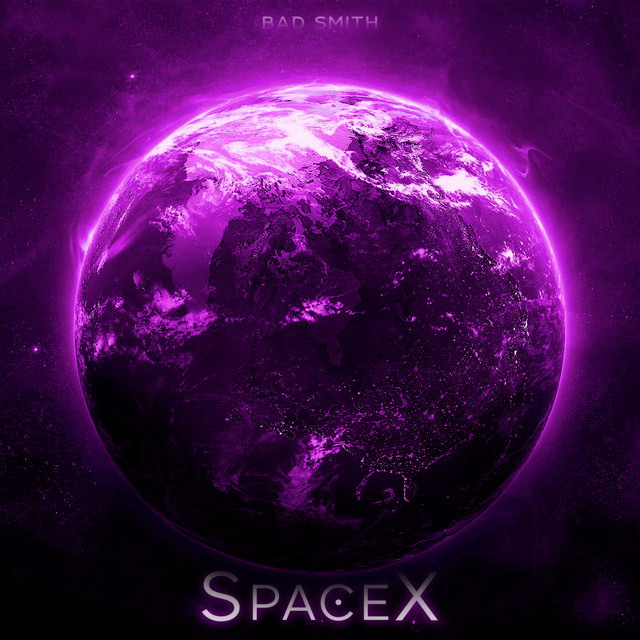 SPACEX - Single by Bad Smith | Spotify