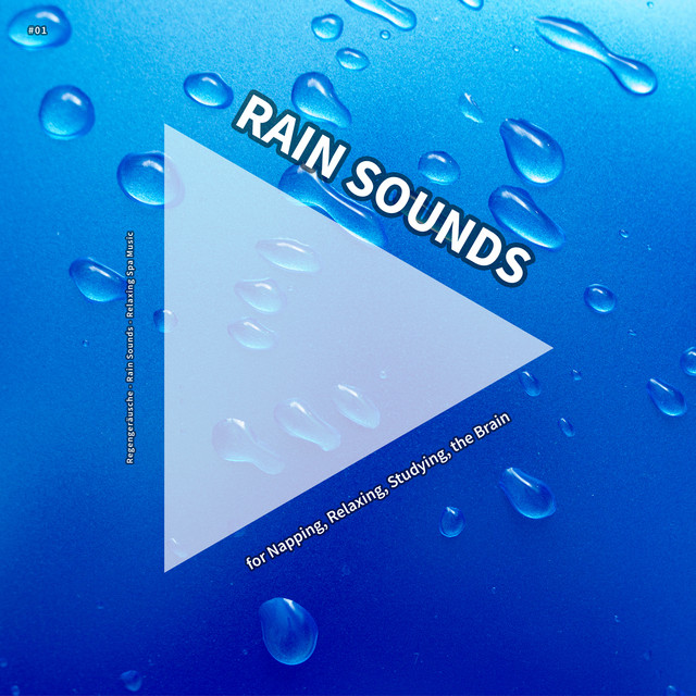 #01 Rain Sounds for Napping, Relaxing, Studying, the Brain cover art