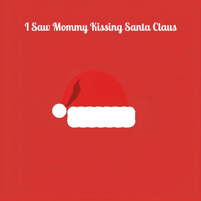 I Saw Mommy Kissing Santa Claus