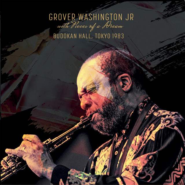 Pieces of a Dream, Budokan Hall, Tokyo 1983 - Album by Grover