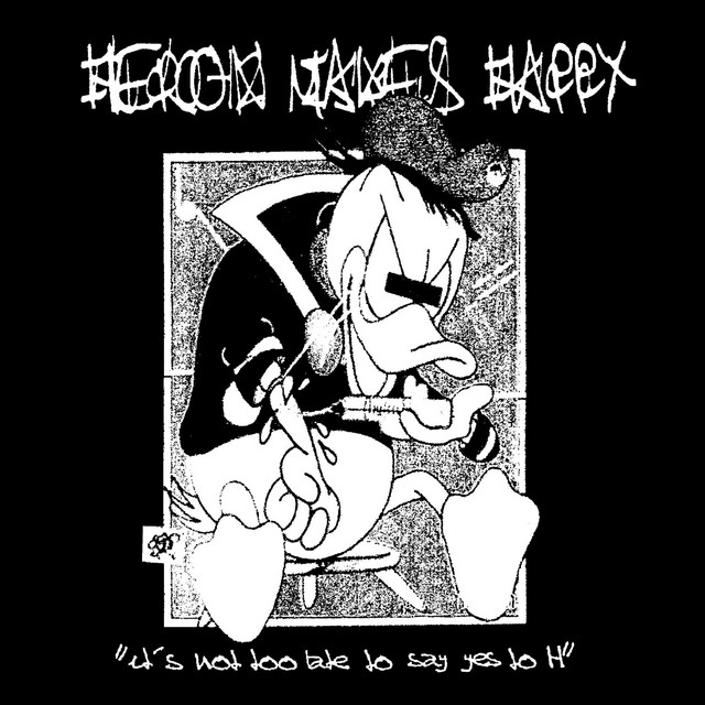 Heroin Makes Happy