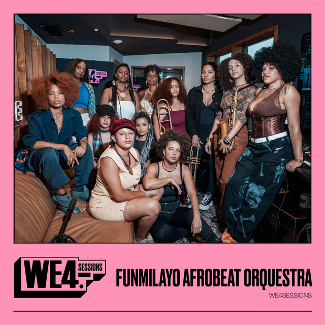 Funmilayo Afrobeat Orquestra: WE4Sessions