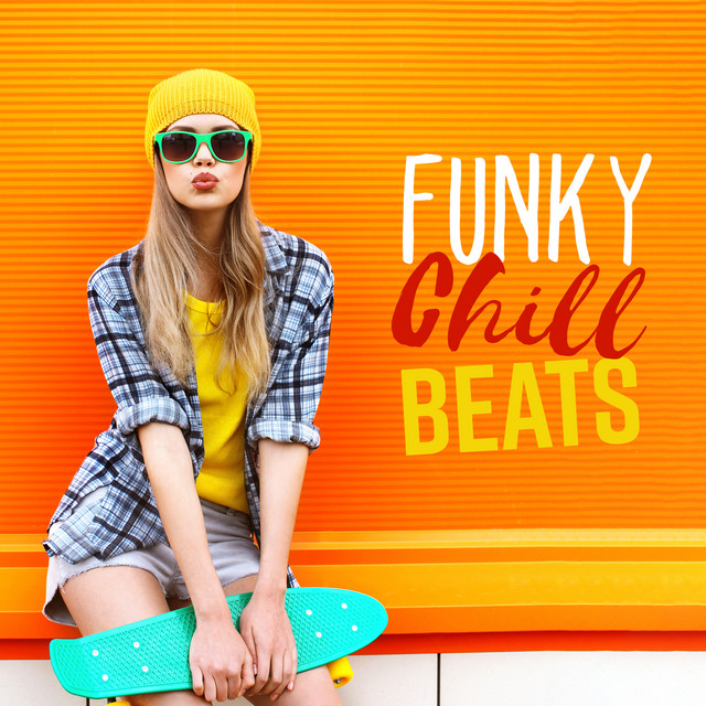Funky Chill Beats - Relaxing Jazzy Summer, Perfect Retro Rhythms, All Day & Night Fun cover art