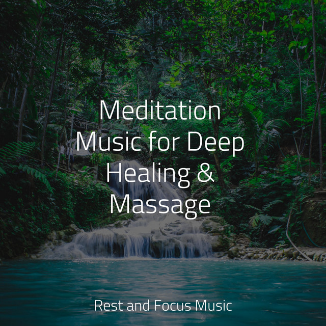Meditation Music for Deep Healing & Massage - Album by Amazing Spa ...