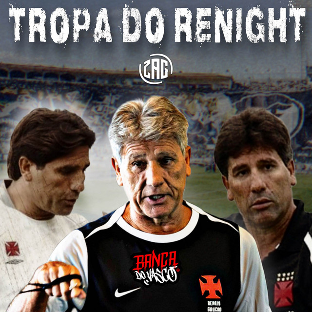 Tropa do Renight (Renato Gaúcho)