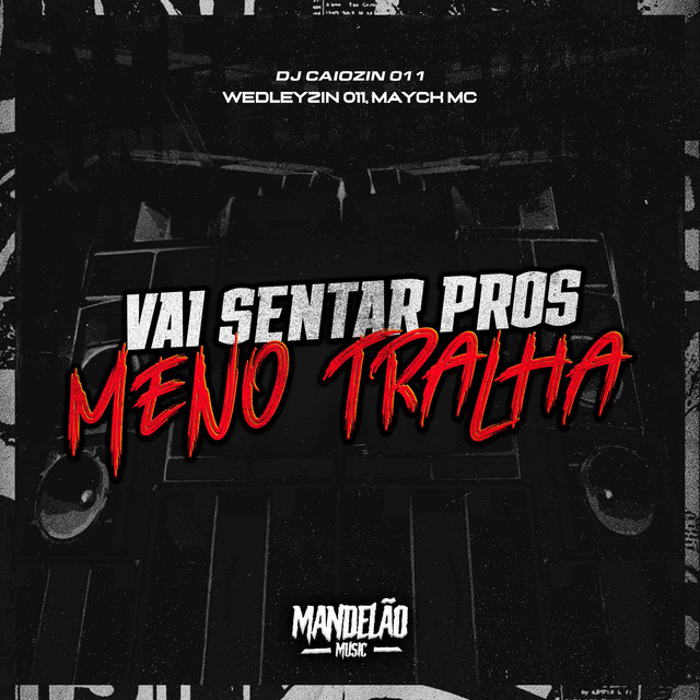Vai Sentar pros Meno Tralha - Funk