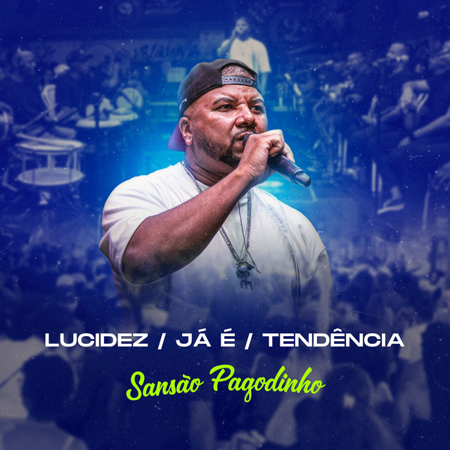Lucidez / Já É / Tendência