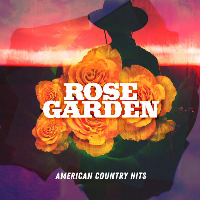 Rose Garden - Album by American Country Hits | Spotify