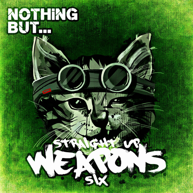 Nothing But... Straight Up Weapons, Vol. 6 cover art