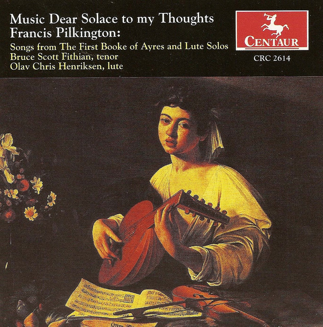 Pilkington, F.: Songs / Lute Music (Songs From the First Booke of Ayres and Lute Solos)
