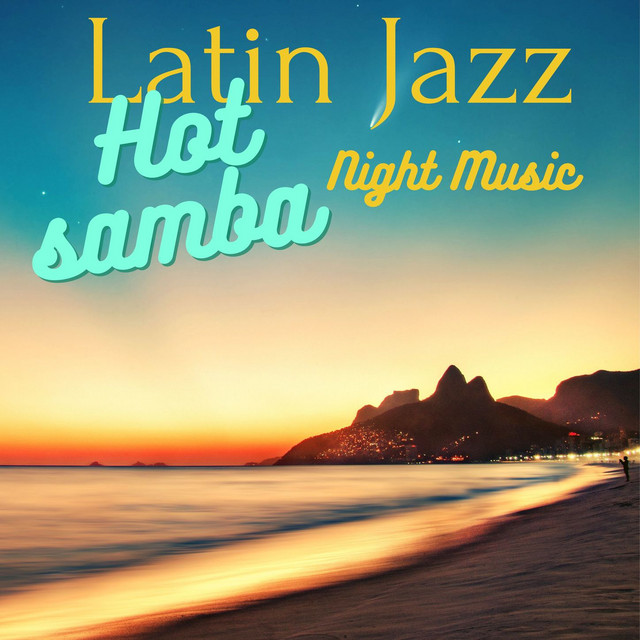 Latin Jazz Hot Samba Night Music cover