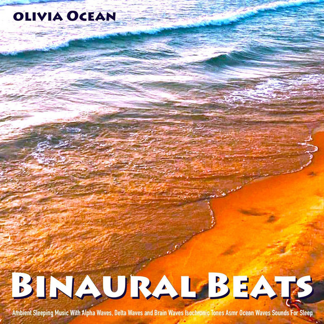 Binaural Beats: Ambient Sleeping Music With Alpha Waves, Delta Waves and Brain Waves Isochronic Tones Asmr Ocean Waves Sounds for Sleep cover art