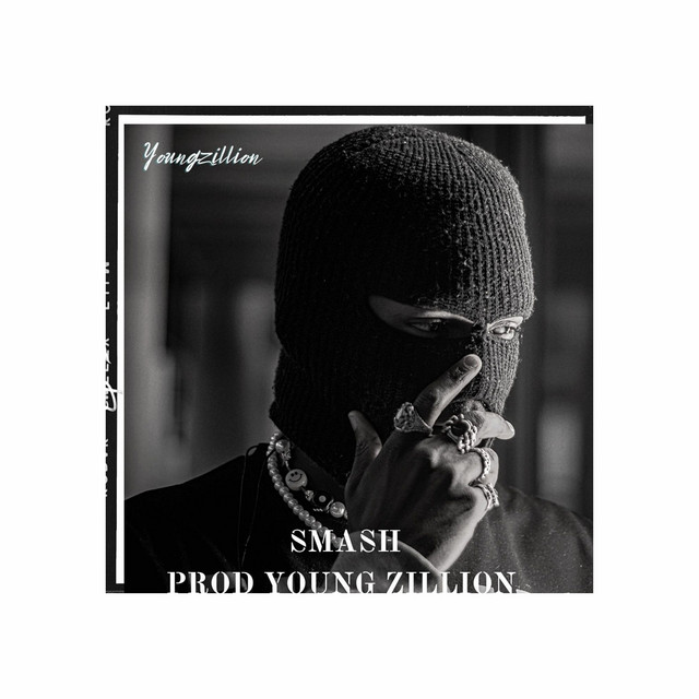 Smash - Single by young zillion the rapper | Spotify