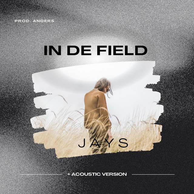 In De Field - Single by Jays | Spotify