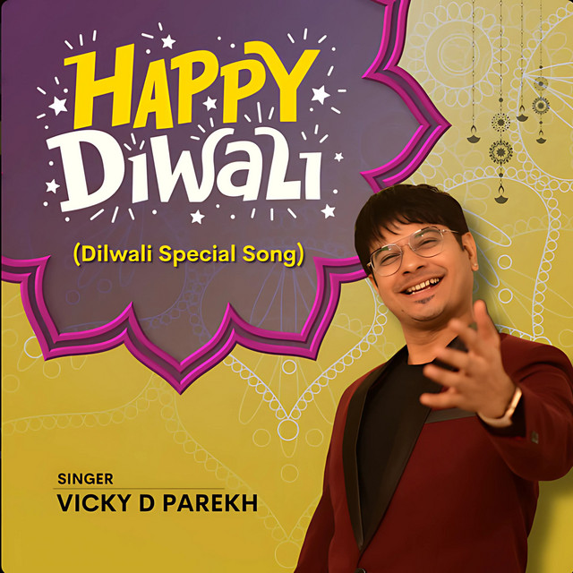 Happy Diwali (Diwali Special Song) - Single by Vicky D Parekh | Spotify