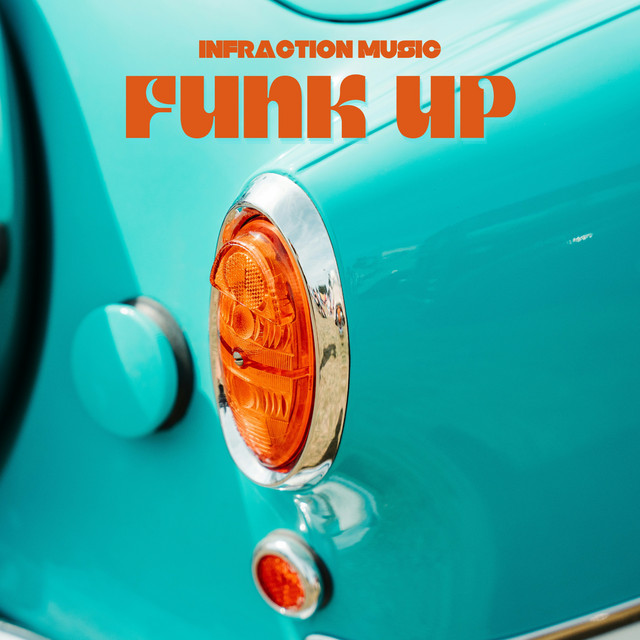 Funk Up - Single by Infraction Music | Spotify