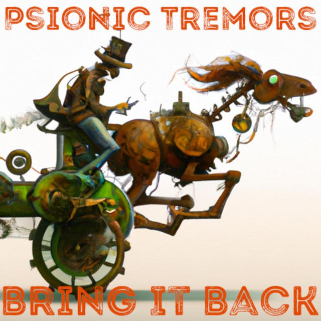 Bring It Back - Single by Psionic Tremors | Spotify
