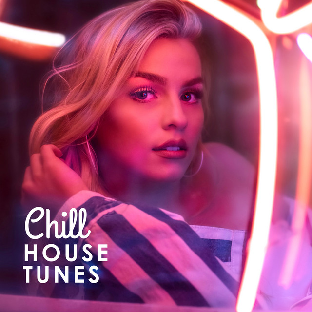 Chill House Tunes: Cool Vibes, Electronic Beats, Keep Calm & Trance cover art