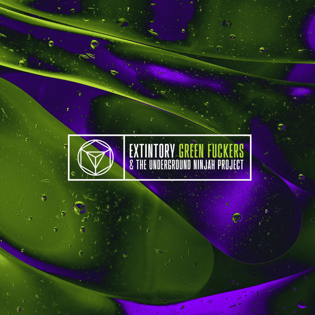Extintory Green Fuckers & The Underground Ninjah Project cover art